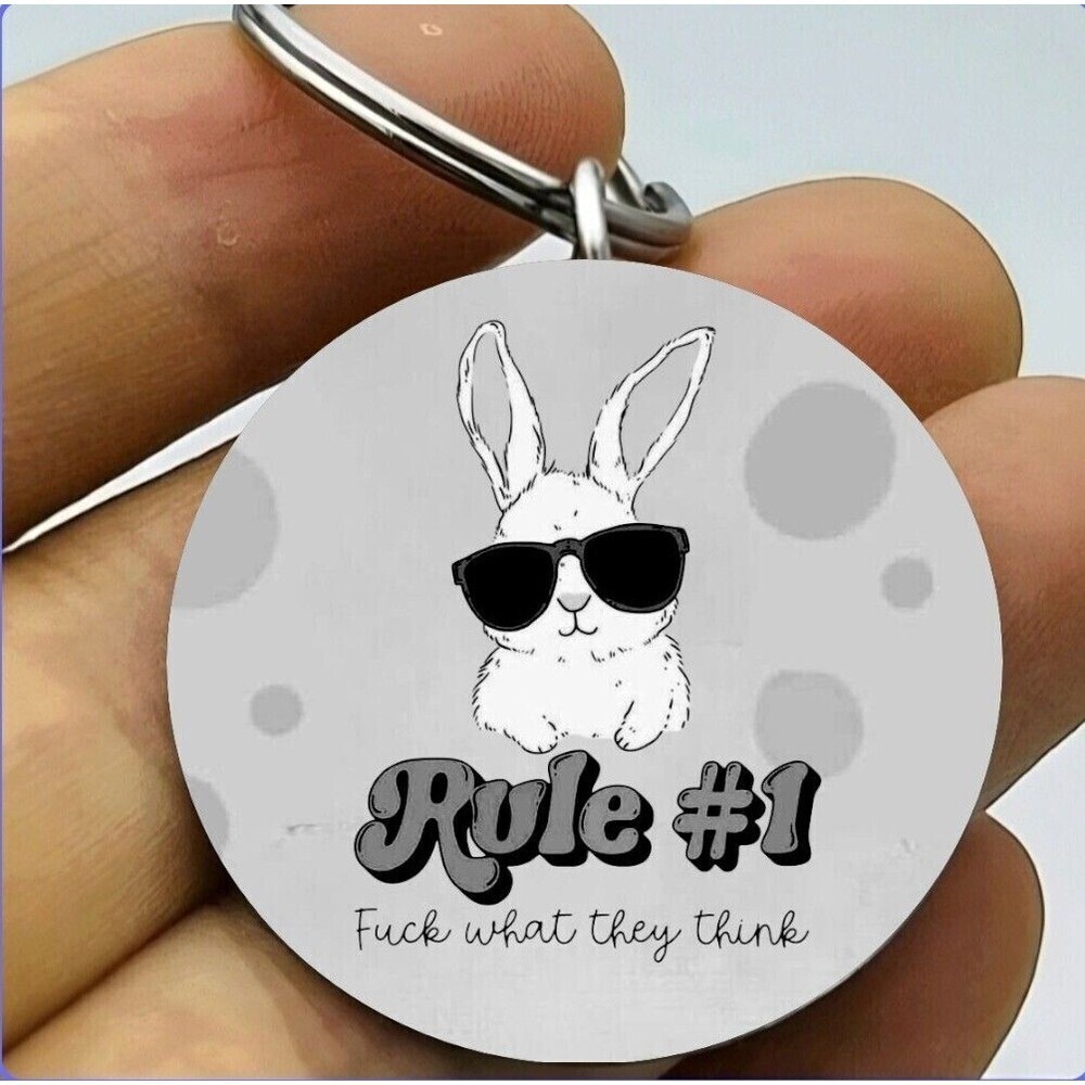 Rabbit Bunny No 1 Rule In Life Hot Art Stainless Keychain Inspiration Quote